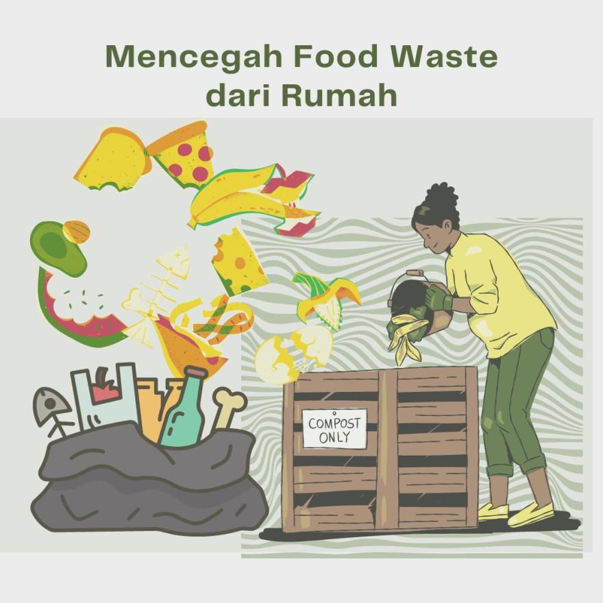 Mencegah Food Waste dari Rumah